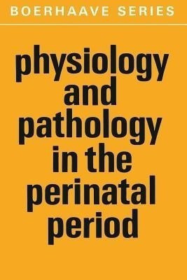 Physiology and Pathology in the Perinatal Period(English, Paperback, unknown)