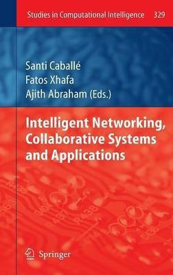 Intelligent Networking, Collaborative Systems and Applications(English, Hardcover, unknown)