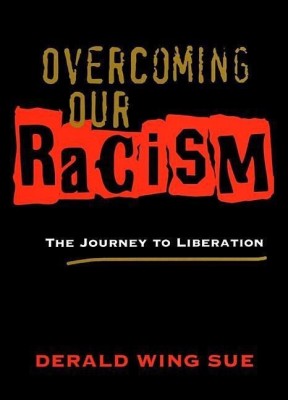 Overcoming Our Racism(English, Paperback, Sue Derald Wing)