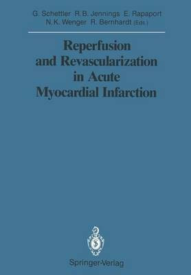 Reperfusion and Revascularization in Acute Myocardial Infarction(English, Paperback, unknown)