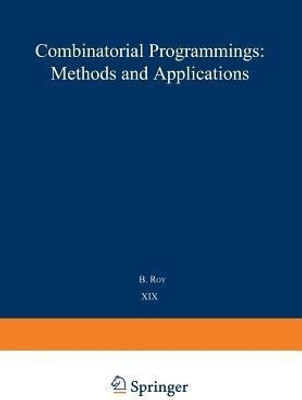 Combinatorial Programming: Methods and Applications(English, Paperback, unknown)