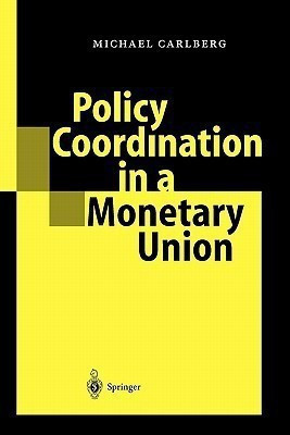 Policy Coordination in a Monetary Union(English, Paperback, Carlberg Michael)