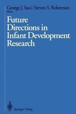 Future Directions in Infant Development Research(English, Paperback, unknown)