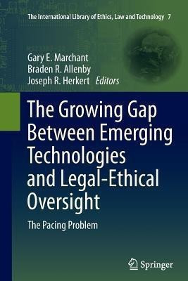The Growing Gap Between Emerging Technologies and Legal-Ethical Oversight(English, Paperback, unknown)
