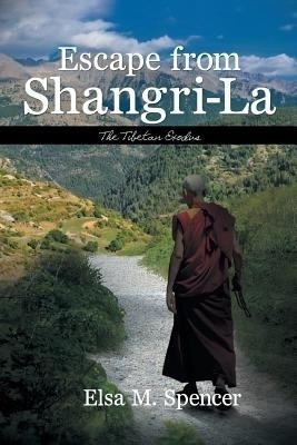 Escape from Shangri-La(English, Paperback, Spencer Elsa M)