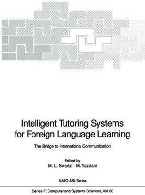 Intelligent Tutoring Systems for Foreign Language Learning(English, Paperback, unknown)