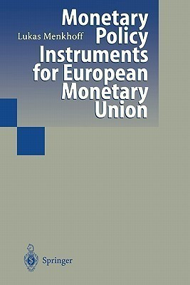 Monetary Policy Instruments for European Monetary Union(English, Paperback, Menkhoff Lukas)