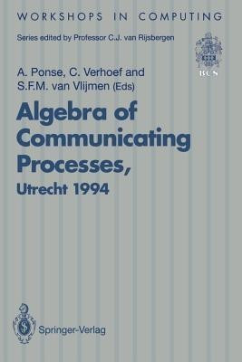Algebra of Communicating Processes(English, Paperback, unknown)