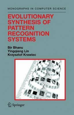 Evolutionary Synthesis of Pattern Recognition Systems(English, Electronic book text, Bhanu Bir)
