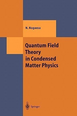 Quantum Field Theory in Condensed Matter Physics(English, Paperback, Nagaosa Naoto)