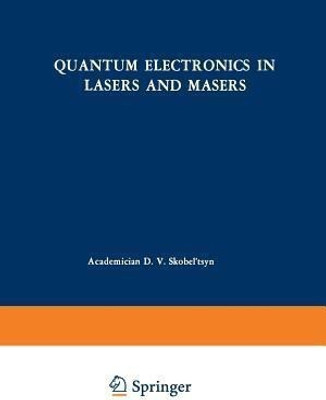 Quantum Electronics in Lasers and Masers(English, Paperback, unknown)