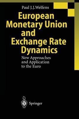 European Monetary Union and Exchange Rate Dynamics(English, Paperback, Welfens Paul J.J.)