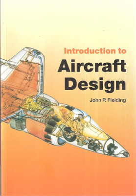 Introduction to Aircraft Design South Asia Edition(English, Paperback, Fielding John P)