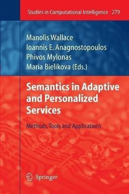 Semantics in Adaptive and Personalized Services(English, Paperback, unknown)