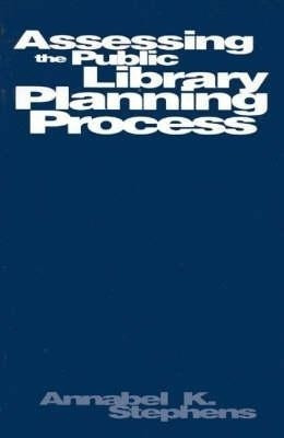 Assessing Public Library Planning Process(English, Paperback, Stephens Annabel K.)