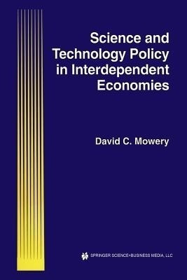 Science and Technology Policy in Interdependent Economies(English, Paperback, Mowery David C.)