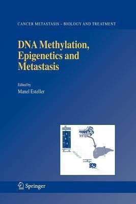 DNA Methylation, Epigenetics and Metastasis(English, Paperback, unknown)