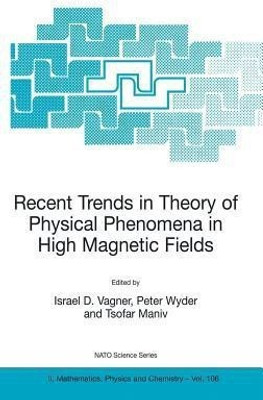 Recent Trends in Theory of Physical Phenomena in High Magnetic Fields(English, Hardcover, unknown)
