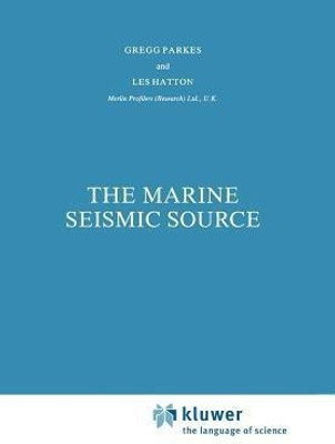 The Marine Seismic Source(English, Paperback, Parkes G.E.)