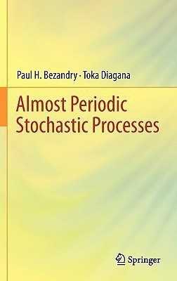 Almost Periodic Stochastic Processes(English, Hardcover, Bezandry Paul H.)