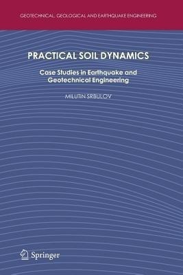 Practical Soil Dynamics(English, Paperback, Srbulov Milutin)