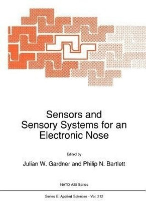 Sensors and Sensory Systems for an Electronic Nose(English, Paperback, unknown)