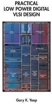 Practical Low Power Digital VLSI Design(English, Paperback, Yeap Gary K.)