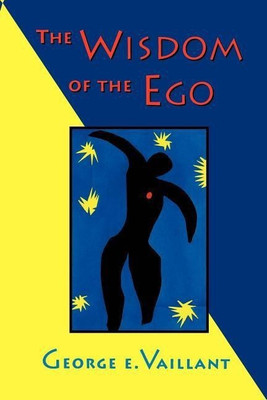 The Wisdom of the Ego(English, Paperback, Vaillant George E.)