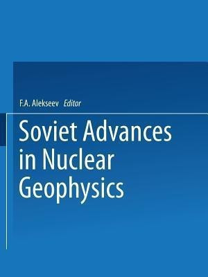Soviet Advances in Nuclear Geophysics(English, Paperback, unknown)