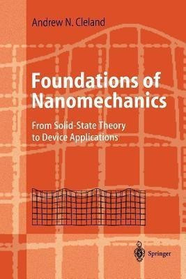 Foundations of Nanomechanics(English, Paperback, Cleland Andrew N.)