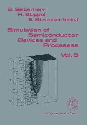 Simulation of Semiconductor Devices and Processes(English, Paperback, unknown)