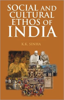 Social and Cultural Ethos of India(English, Hardcover, Sinha K.K.)