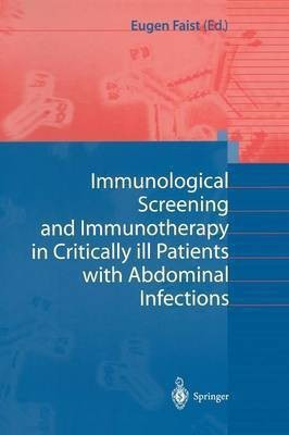 Immunological Screening and Immunotherapy in Critically ill Patients with Abdominal Infections(English, Paperback, unknown)
