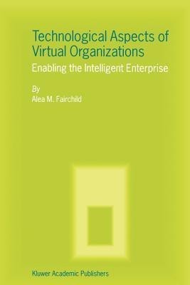 Technological Aspects of Virtual Organizations(English, Paperback, Fairchild Alea M.)