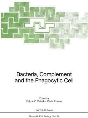 Bacteria, Complement and the Phagocytic Cell(English, Paperback, unknown)