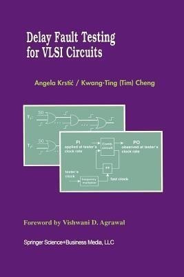 Delay Fault Testing for VLSI Circuits(English, Paperback, Krstic Angela)