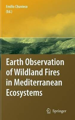 Earth Observation of Wildland Fires in Mediterranean Ecosystems(English, Hardcover, unknown)