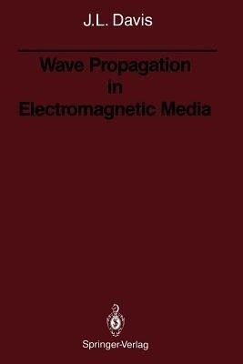 Wave Propagation in Electromagnetic Media(English, Paperback, Davis Julian L.)