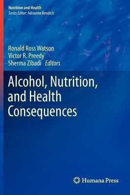 Alcohol, Nutrition, and Health Consequences(English, Hardcover, unknown)