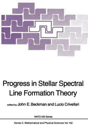 Progress in Stellar Spectral Line Formation Theory(English, Paperback, unknown)