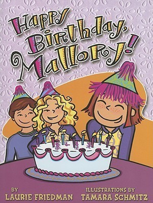 Happy Birthday, Mallory!(English, Paperback, Friedman Laurie)