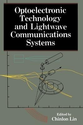 Optoelectronic Technology and Lightwave Communications Systems(English, Paperback, unknown)