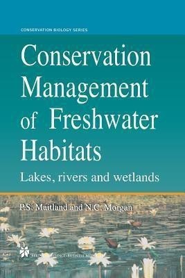 Conservation Management of Freshwater Habitats(English, Paperback, Morgan Neville C.)