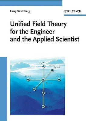 Unified Field Theory for the Engineer and the Applied Scientist(English, Hardcover, Silverberg Larry)