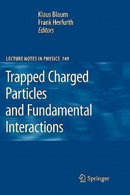 Trapped Charged Particles and Fundamental Interactions(English, Paperback, unknown)