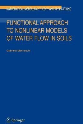 Functional Approach to Nonlinear Models of Water Flow in Soils(English, Paperback, Marinoschi G.)