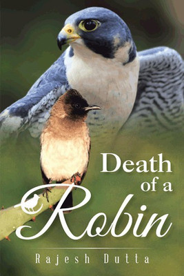 Death of a Robin(English, Hardcover, Dutta Rajesh)