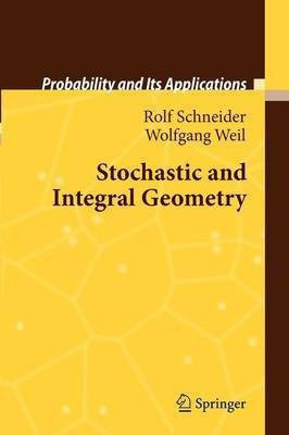 Stochastic and Integral Geometry(English, Paperback, Schneider Rolf)