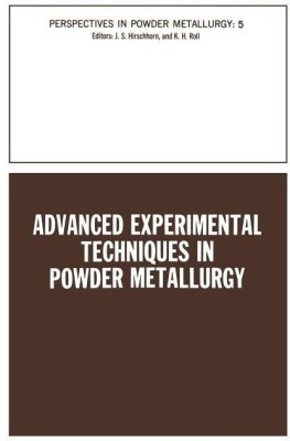 Advanced Experimental Techniques in Powder Metallurgy(English, Paperback, Hirschhorn Joel S.)