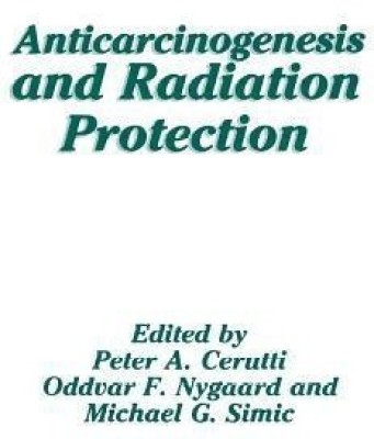 Anticarcinogenesis and Radiation Protection(English, Paperback, unknown)